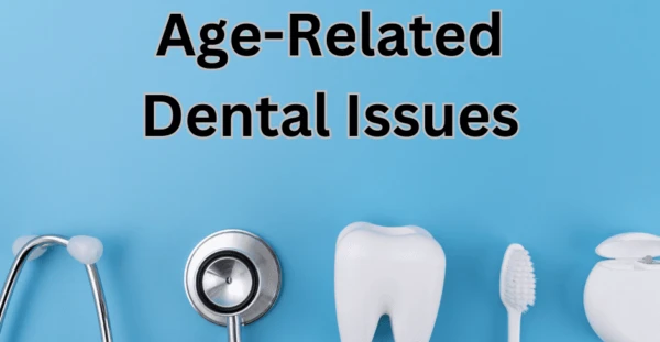 Most Common Age-Related Dental Issues
