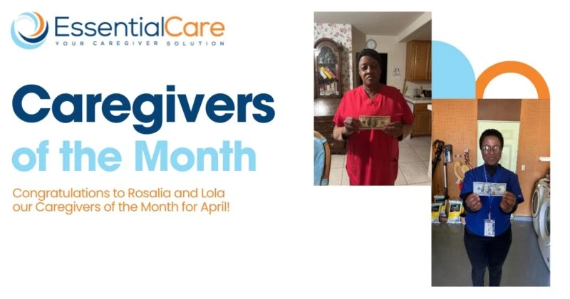 Rosalia and Lola: Essential Care’s Caregivers of the Month