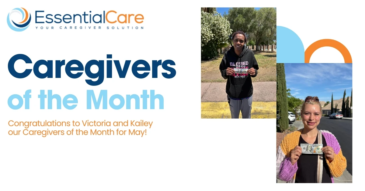 Victoria and Kailey: Essential Care’s Caregivers of the Month