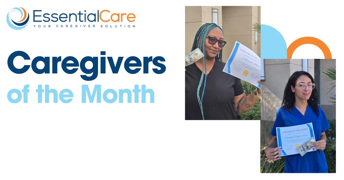 Sarineh and Allison: Essential Care’s Caregivers of the Month